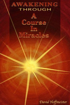 Awakening through A Course in Miracles