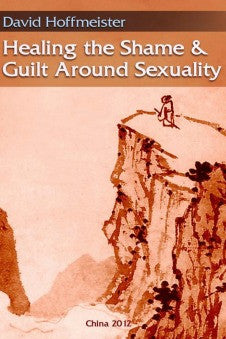 Healing the Shame and Guilt Around Sexuality