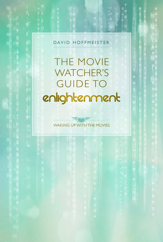 The Movie Watcher’s Guide to Enlightenment - Waking Up with the Movies - eBook
